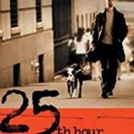25時(スパイク・リー監督・主演エドワード・ノートン)